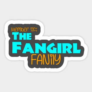 Member of The Fangirl Fanily Sticker